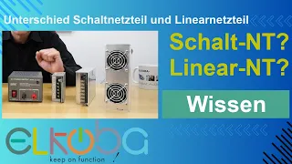 ELKOBA Grundlagen: Unterschied zwischen Schaltnetzteil, Trafonetzteil und Linearnetzteil