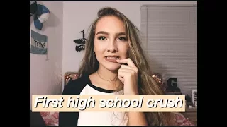 MY FIRST HIGH SCHOOL CRUSH// STORYTIME