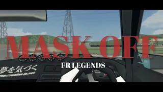 MASK OFF - FR LEGENDS/ AMV / DRIFTING 🔥⚠️