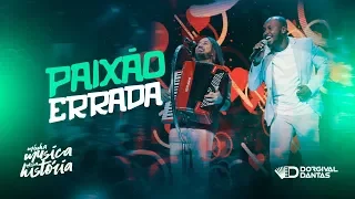 Dorgival Dantas - Paixão Errada Feat. Thiaguinho [ DVD Minha Música Nossa História ]