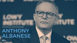 An address by Opposition Leader: Anthony Albanese