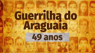 49 anos da Guerrilha do Araguaia