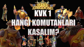 RISE OF KINGDOMS- KVK 1 HANGI KOMUTANLARI KASMALIYIM?(GÜNCEL2023) #riseofkingdoms  #rok  #f2p