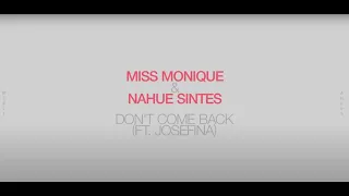 Miss Monique, Nahue Sintes - Don't Come Back (ft. JOSEFINA) [AFTR:HRS] // Progressive House 2021