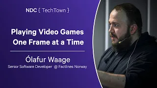 Playing Video Games One Frame at a Time - Ólafur Waage - NDC TechTown 2023