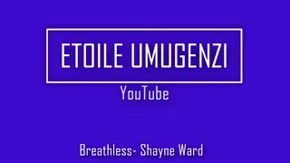 Breathless isobanuye mukirundi (Etoile Umugenzi)