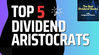 Top 5 Dividend Aristocrats in 2023!