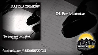 04. Rap Dla Ziomków-Bez kłamstw