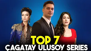 Top 7 Çağatay Ulusoy Drama Series 2023 - You Must Watch