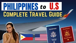 COMPLETE PHILIPPINES TO US TRAVEL GUIDE: Requirements &Process for Filipinos,Balikbayans&US citizens