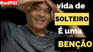 A VIDA DE SOLTEIRO É UMA BENÇÃO!