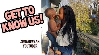 GET TO KNOW US TAG!! ft my one year old | ZIMBABWEAN YOUTUBER