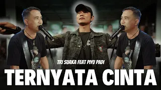 TERNYATA CINTA - TRI SUAKA FT. PIYU PADI (OFFICIAL LIVE MUSIC VIDEO)