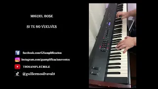 Miguel bose - SI TU NO VUELVES (YAMAHA MODX6+ - KAWAI MP6)