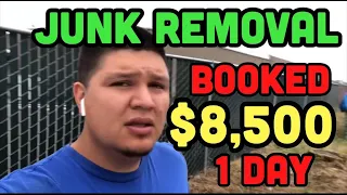 Junk Removal : $8,500 Booked in 1 day