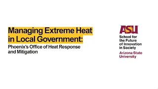 Managing Extreme Heat in Local Government: Phoenix's Office of Heat Response and Mitigation