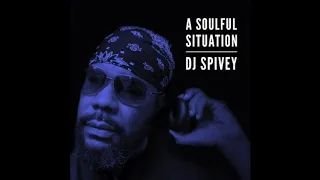 "A Soulful Situation" (A Soulful House Mix) by DJ Spivey