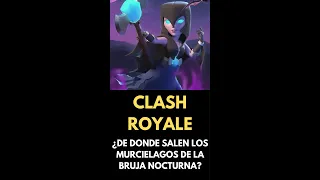 ¿DE DONDE SALEN LOS MURCIELAGOS DE LA BRUJA NOCTURNA? #shorts #clashroyale #clash #viral #edit