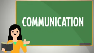 What Is Communication ? |Communication Definition