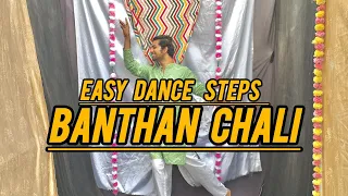 Banthan Chali || Easy Dance Steps Tutorial | Bollywood Song |