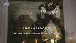 WIELKI PIĄTEK - LITURGIA MĘKI PAŃSKIEJ