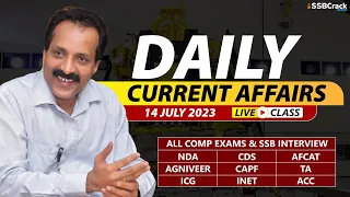 14 July 2023 | Daily Current Affairs For NDA CDS AFCAT SSB Interview