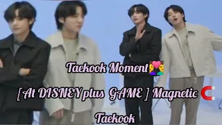 Taekook Moment👩‍❤️‍👨 [At DISNEY plus  GAME ] Magnetic 🧲 taekook || taekook ff  #taekook