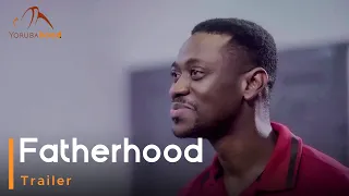 Fatherhood - Yoruba Latest 2023 Movie Now Showing On Yorubahood