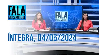 Assista na íntegra o Fala Moçambique  04/06/2024