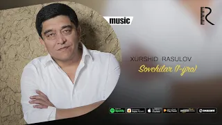 Xurshid Rasulov - Sovchilar (1-ijro) (Official music)
