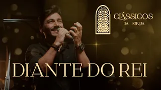 Thiago Brado - Diante Do Rei (Clássicos da Igreja)