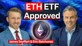 Everything You Need To Know About The Ethereum ETF | Eric Balchunas & James Seyffart