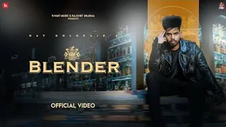 BLENDER - Offical Video |Nav Dolorain | Beat Cop | R NAIT Music punjabi Song