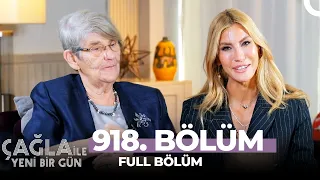 Çağla ile Yeni Bir Gün 918. Bölüm