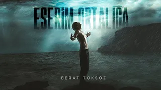 Berat Toksöz - Eserim Ortalığa (Official Music Video)