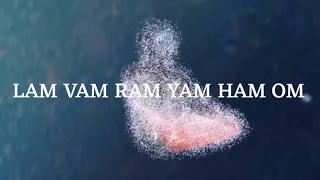 LAM VAM RAM YAM HAM OM (Unblock each Chakra by listening)