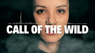 Flaer Smin - Call of the Wild
