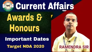 Current Affairs -Awards & Honours / Important Dates / Target NDA 2020/ WDA LUCKNOW