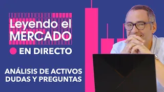 ANÁLISIS de MERCADO en directo con JORDI MARTÍ | LEYENDO el MERCADO