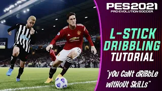 PES 2021 | L-Stick Only Dribbling Tutorial [Controller Displayed]