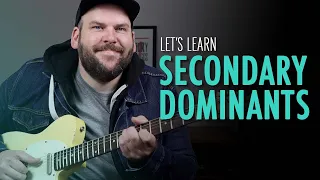 Improve Your Chord Progressions With Secondary Dominants