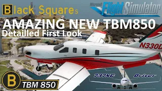 AMAZING NEW STUDY LEVEL TBM850 by Black Square | Detailed First Look & Flight | Real Airline Pilot