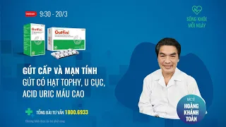 [Sống khỏe mỗi ngày] Gút cấp và mãn tính, gút có hại Tophy, U cục, Acid Uric máu cao | VTC Tin mới