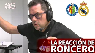 GETAFE 0- REAL MADRID 3 | La reacción de Roncero a los goles del Madrid | Diario AS