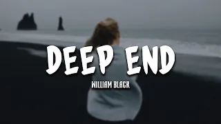 William Black - Deep End [Lyrics Video]