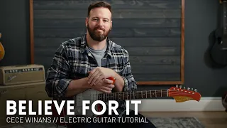 Believe For It - Cece Winans - Electric guitar tutorial