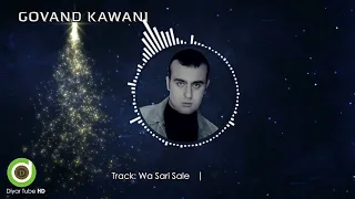 Govand Kawani - Wa Sari Sale - HD | گۆڤەند کاوانی - وا سەری ساڵە