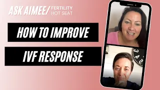 Fertility Hot Seat: How to Improve IVF Response {FREE FERTILITY ADVICE}