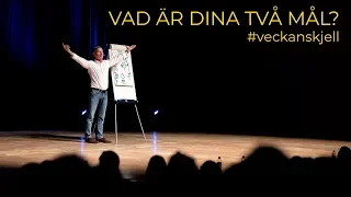 Vad är dina två mål?