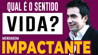 QUAL É O SENTIDO DA VIDA??????  MENSAGEM IMPACTANTE / REFLEXÃO -  PADRE FABIO DE MELO*